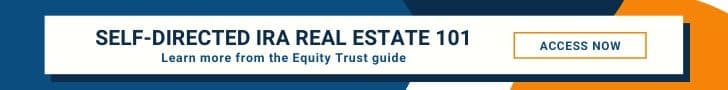 Equity Trust self-directed IRA real estate 101 guide