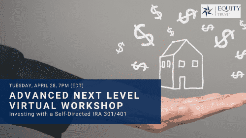 April 2020 Advanced Next Level Workshop-Investing with a Self-Directed IRA
