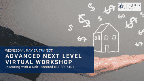 Advanced next level virtual workshop investing with a self-directed IRA 301/401