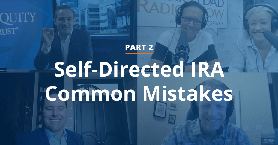 Self-Directed IRA Common Mistakes Rich Dad Radio Show