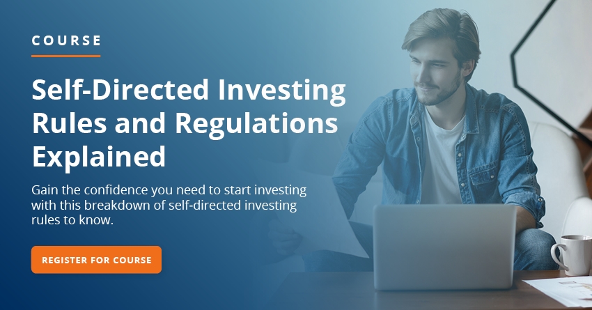 Self-Directed Investing Rules and Regulations Explained Course